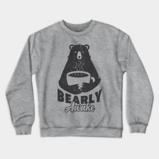 Bearly Awake Coffee Drinking Bear Hug Hot Coffee Crewneck Sweatshirt